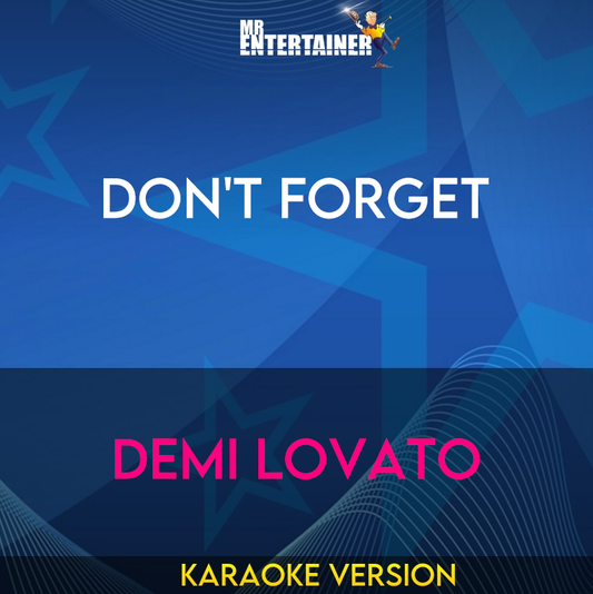 Don't Forget - Demi Lovato (Karaoke Version) from Mr Entertainer Karaoke