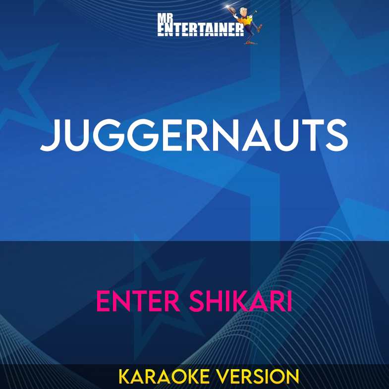 Juggernauts - Enter Shikari (Karaoke Version) from Mr Entertainer Karaoke