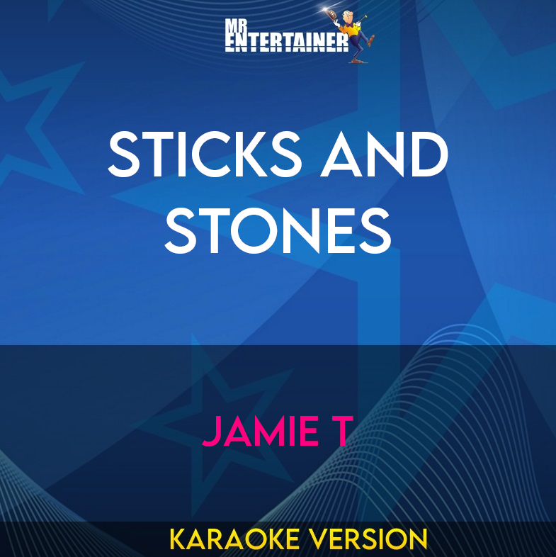 Sticks and Stones - Jamie T (Karaoke Version) from Mr Entertainer Karaoke