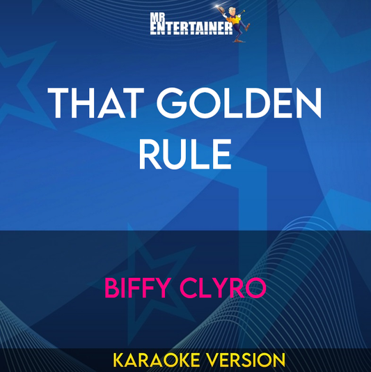 That Golden Rule - Biffy Clyro (Karaoke Version) from Mr Entertainer Karaoke