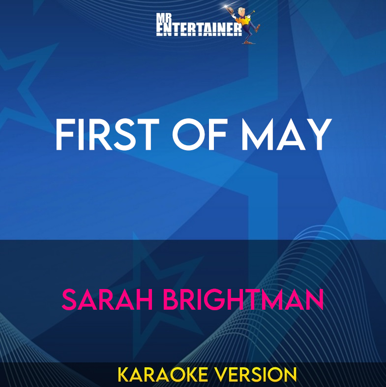 First Of May - Sarah Brightman (Karaoke Version) from Mr Entertainer Karaoke