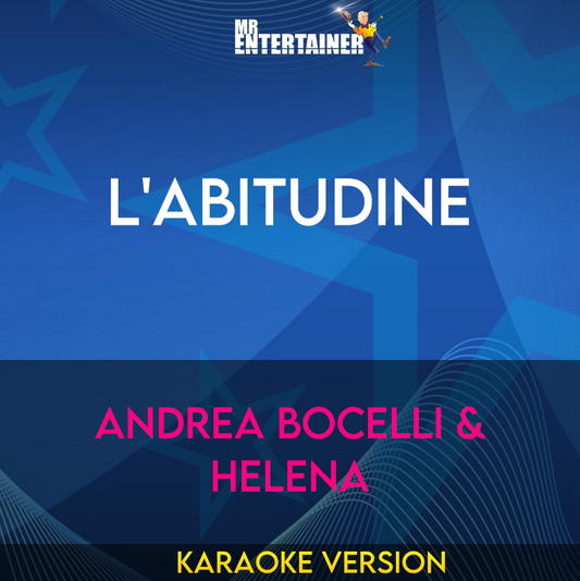 L'abitudine - Andrea Bocelli & Helena (Karaoke Version) from Mr Entertainer Karaoke