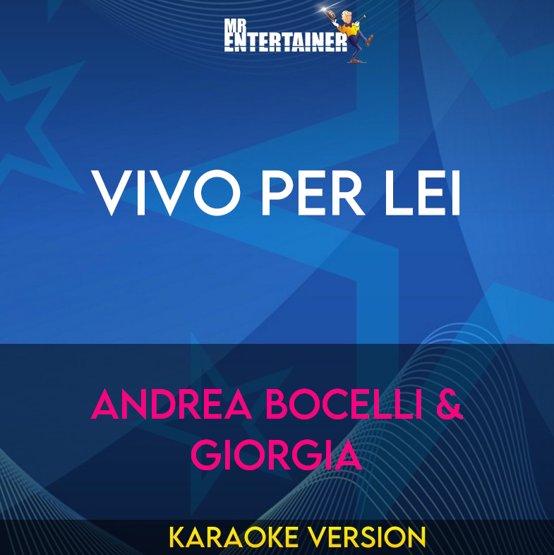 Vivo Per Lei - Andrea Bocelli & Giorgia (Karaoke Version) from Mr Entertainer Karaoke