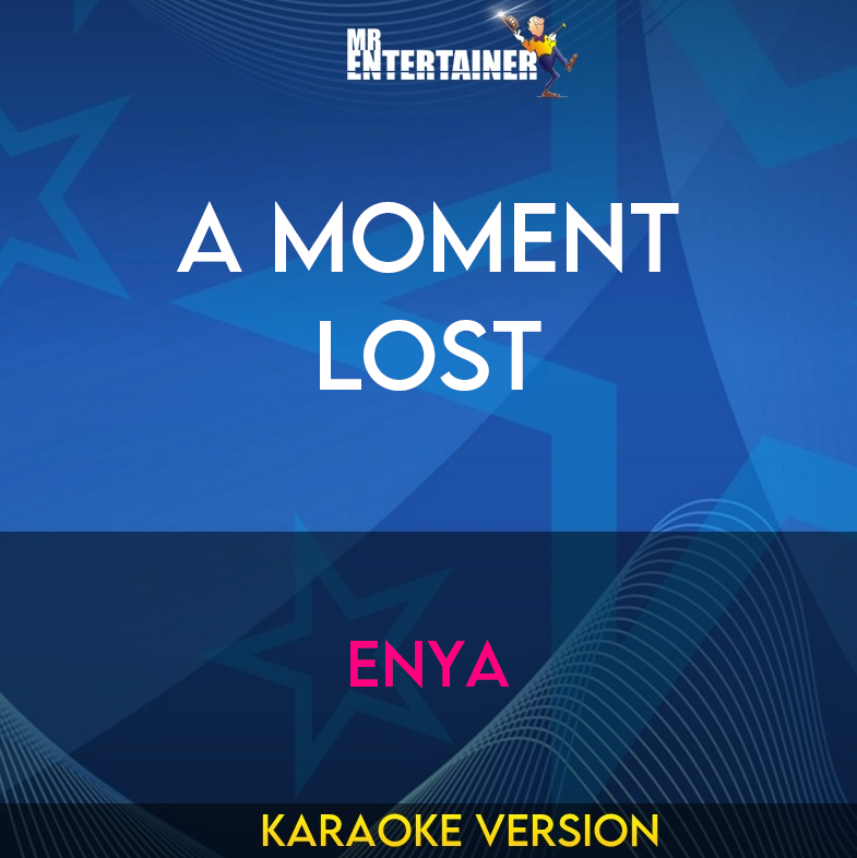 A Moment Lost - Enya (Karaoke Version) from Mr Entertainer Karaoke