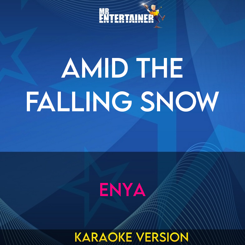 Amid The Falling Snow - Enya (Karaoke Version) from Mr Entertainer Karaoke