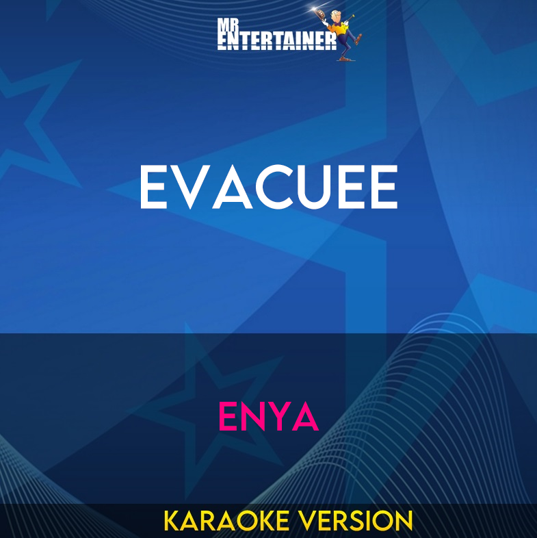 Evacuee - Enya (Karaoke Version) from Mr Entertainer Karaoke