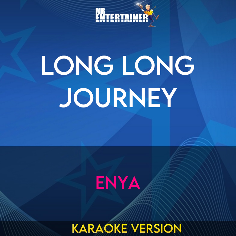 Long Long Journey - Enya (Karaoke Version) from Mr Entertainer Karaoke