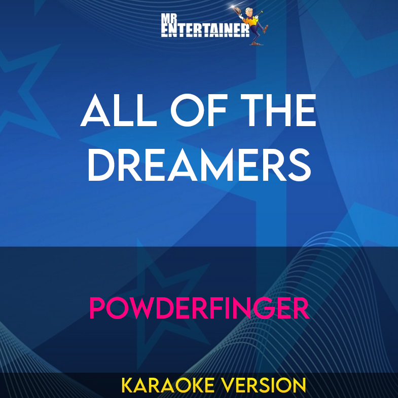 All Of The Dreamers - Powderfinger (Karaoke Version) from Mr Entertainer Karaoke