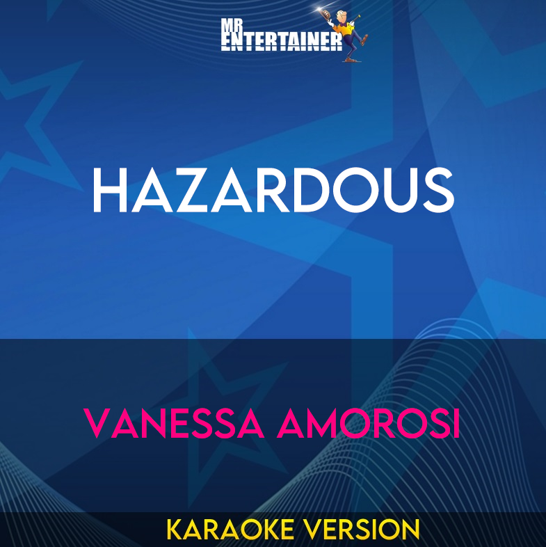 Hazardous - Vanessa Amorosi (Karaoke Version) from Mr Entertainer Karaoke