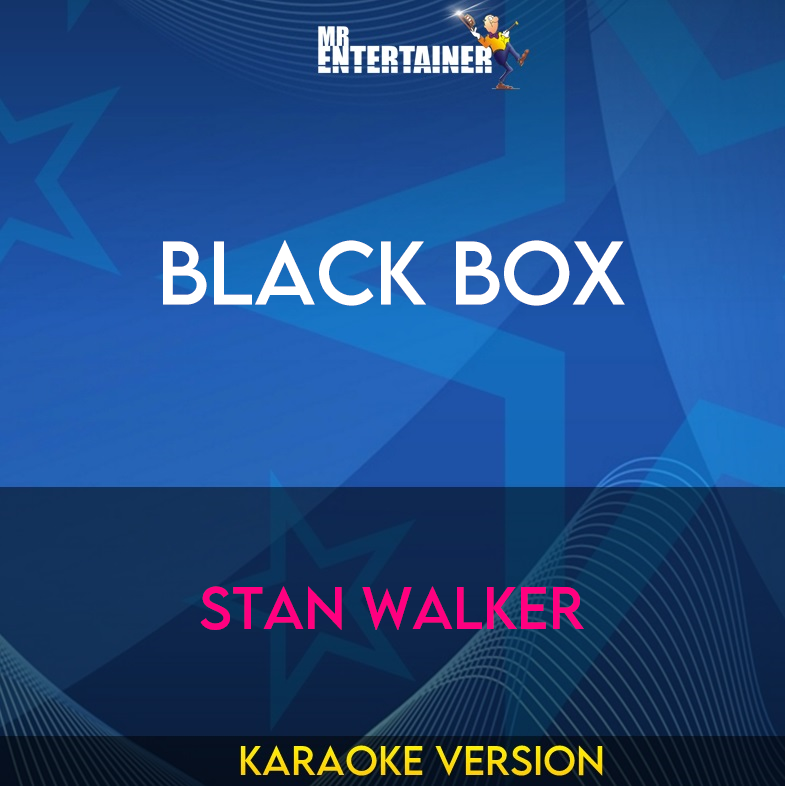 Black Box - Stan Walker (Karaoke Version) from Mr Entertainer Karaoke