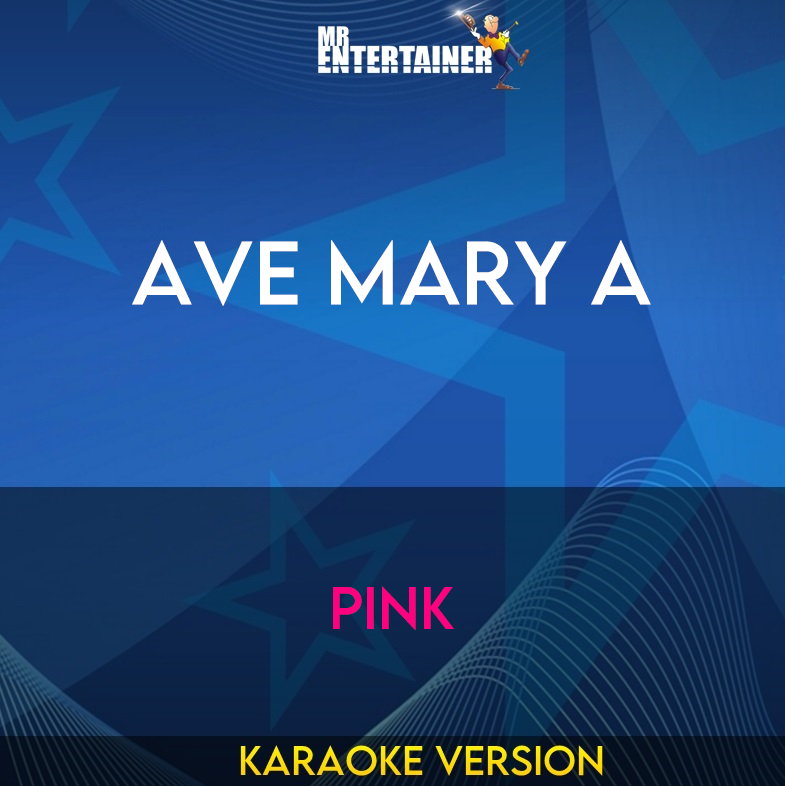 Ave Mary A - Pink (Karaoke Version) from Mr Entertainer Karaoke