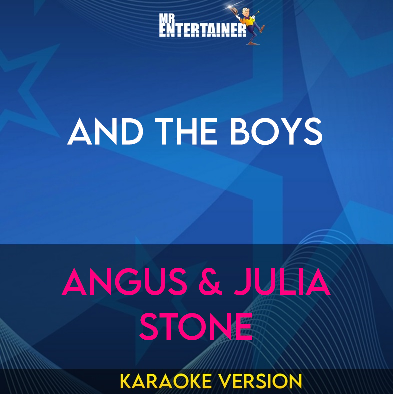 And The Boys - Angus & Julia Stone (Karaoke Version) from Mr Entertainer Karaoke