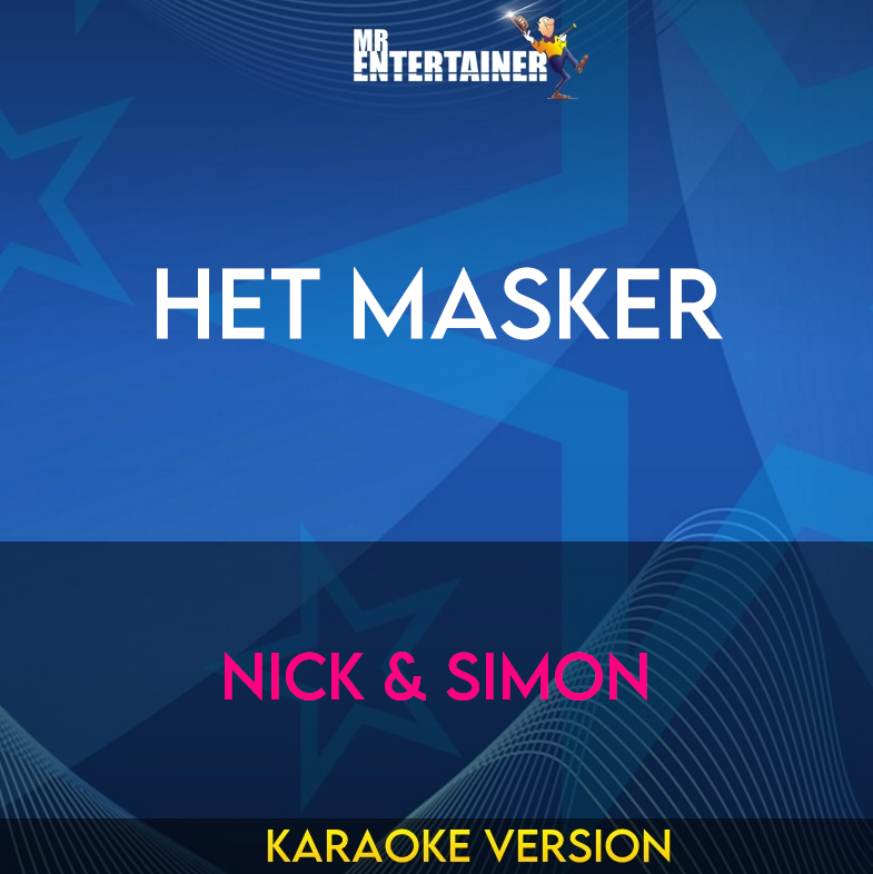 Het Masker - Nick & Simon (Karaoke Version) from Mr Entertainer Karaoke