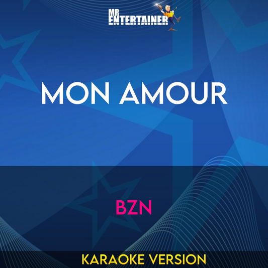 Mon Amour - BZN (Karaoke Version) from Mr Entertainer Karaoke