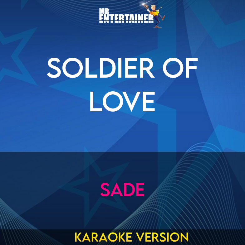 Soldier Of Love - Sade (Karaoke Version) from Mr Entertainer Karaoke