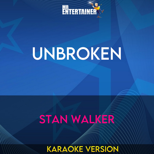 Unbroken - Stan Walker (Karaoke Version) from Mr Entertainer Karaoke