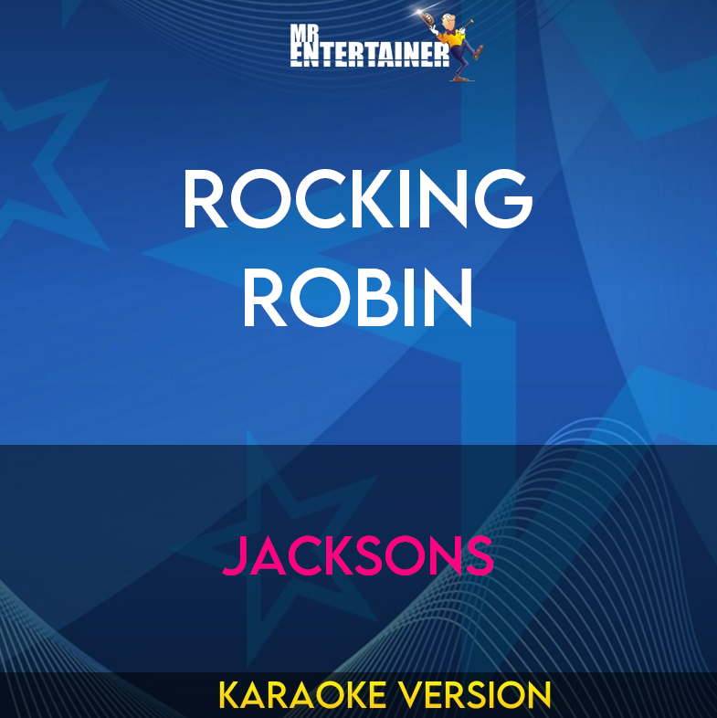 Rocking Robin - Jacksons (Karaoke Version) from Mr Entertainer Karaoke