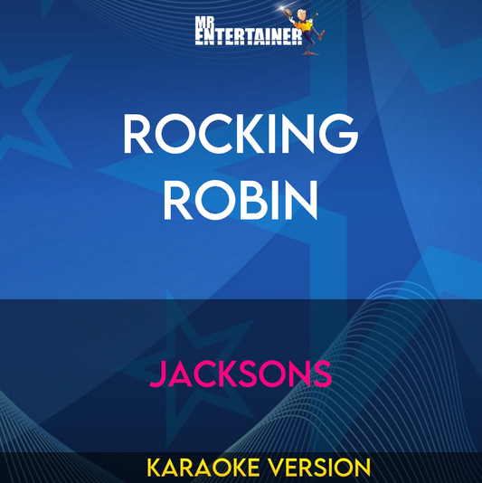 Rocking Robin - Jacksons (Karaoke Version) from Mr Entertainer Karaoke