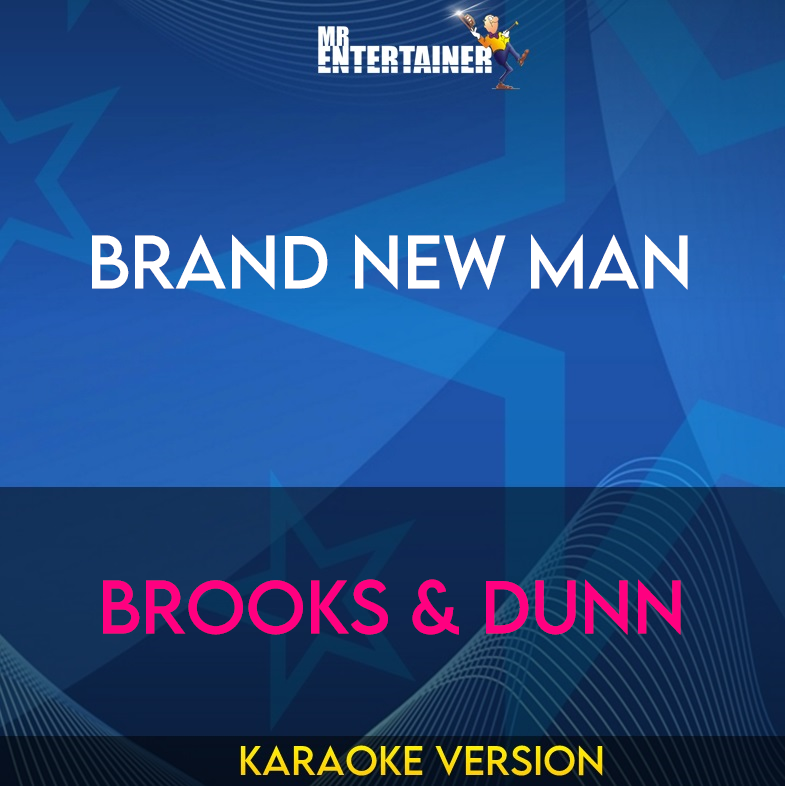 Brand New Man - Brooks & Dunn (Karaoke Version) from Mr Entertainer Karaoke