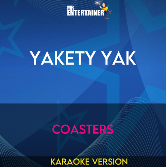 Yakety Yak - Coasters (Karaoke Version) from Mr Entertainer Karaoke