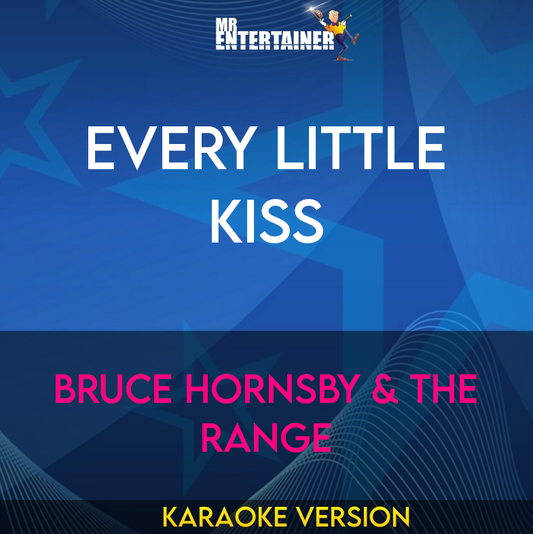 Every Little Kiss - Bruce Hornsby & The Range (Karaoke Version) from Mr Entertainer Karaoke