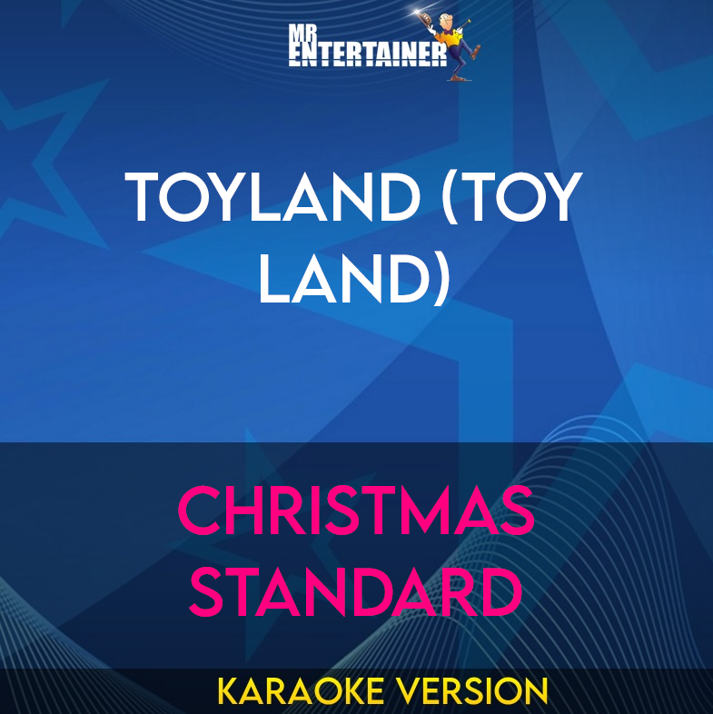 Toyland (toy Land) - Christmas Standard (Karaoke Version) from Mr Entertainer Karaoke