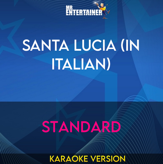 Santa Lucia (in Italian) - Standard (Karaoke Version) from Mr Entertainer Karaoke