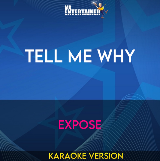 Tell Me Why - Expose (Karaoke Version) from Mr Entertainer Karaoke