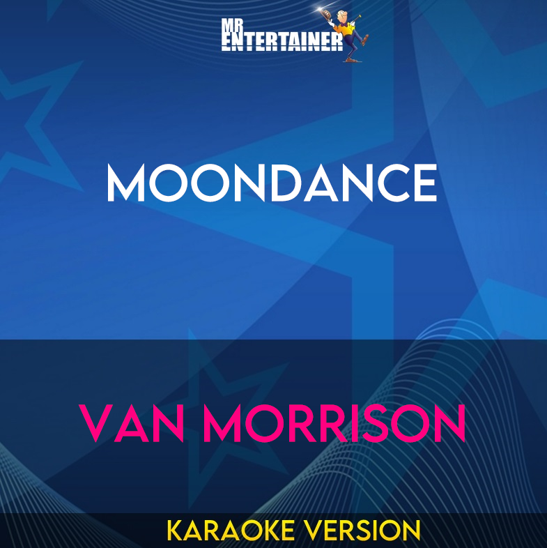 Moondance - Van Morrison (Karaoke Version) from Mr Entertainer Karaoke