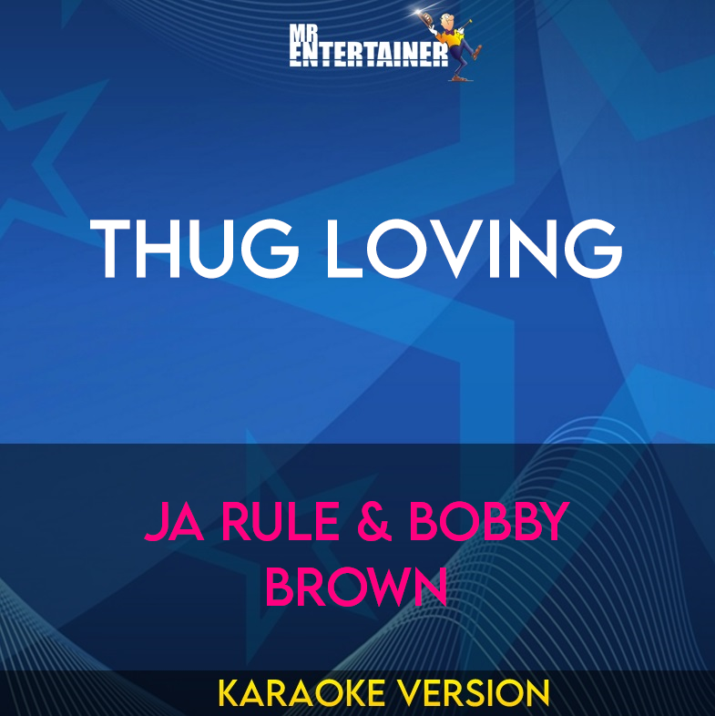 Thug Loving - Ja Rule & Bobby Brown (Karaoke Version) from Mr Entertainer Karaoke