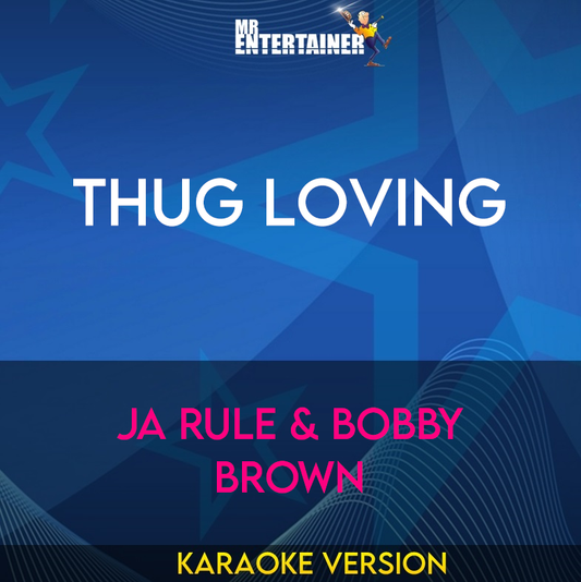 Thug Loving - Ja Rule & Bobby Brown (Karaoke Version) from Mr Entertainer Karaoke