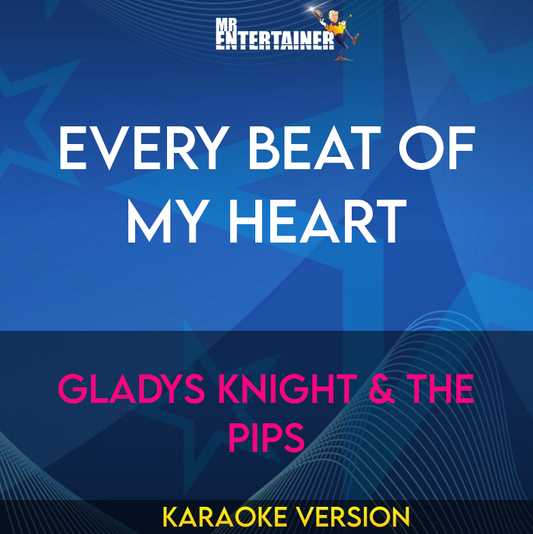 Every Beat Of My Heart - Gladys Knight & The Pips (Karaoke Version) from Mr Entertainer Karaoke