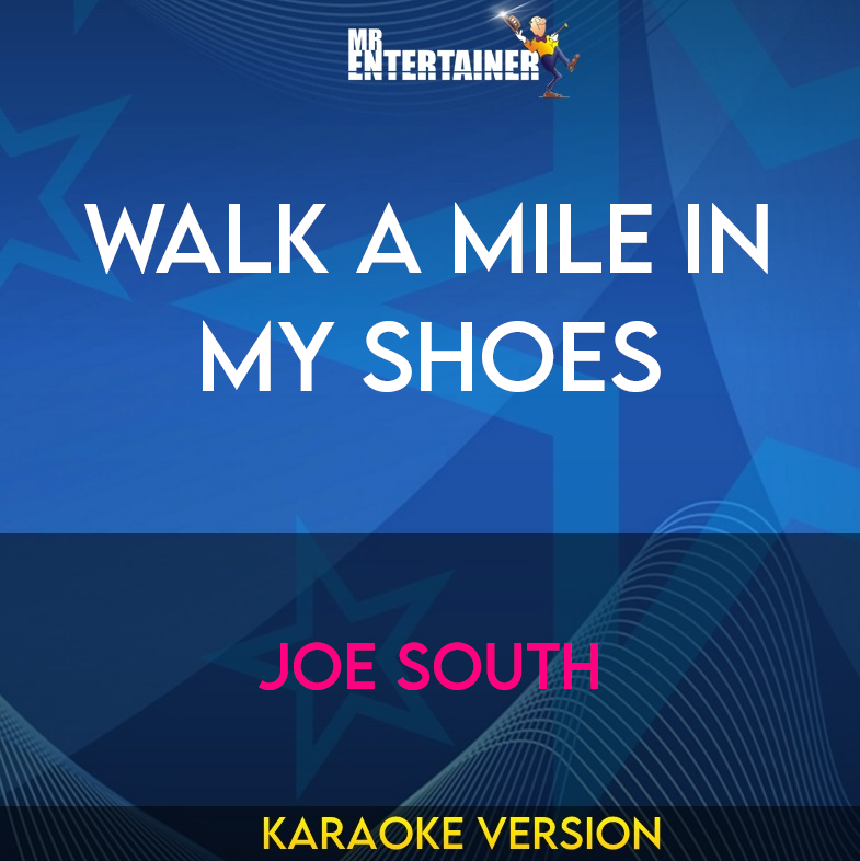 Walk A Mile In My Shoes - Joe South (Karaoke Version) from Mr Entertainer Karaoke