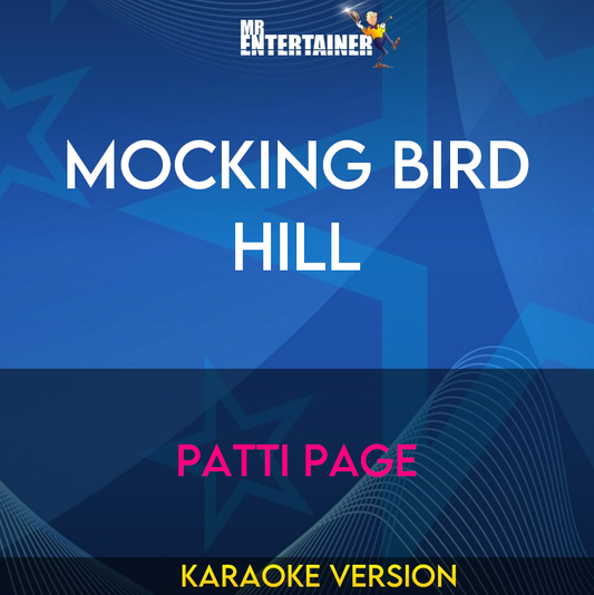 Mocking Bird Hill - Patti Page (Karaoke Version) from Mr Entertainer Karaoke