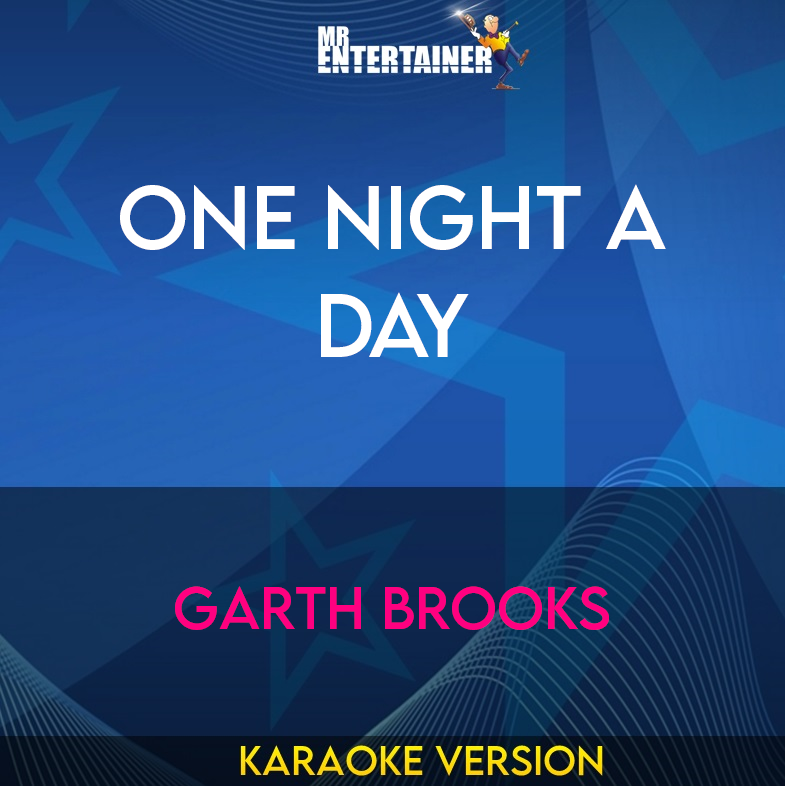 One Night A Day - Garth Brooks (Karaoke Version) from Mr Entertainer Karaoke