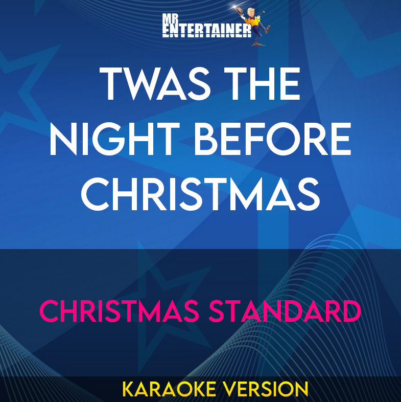 Twas The Night Before Christmas - Christmas Standard (Karaoke Version) from Mr Entertainer Karaoke