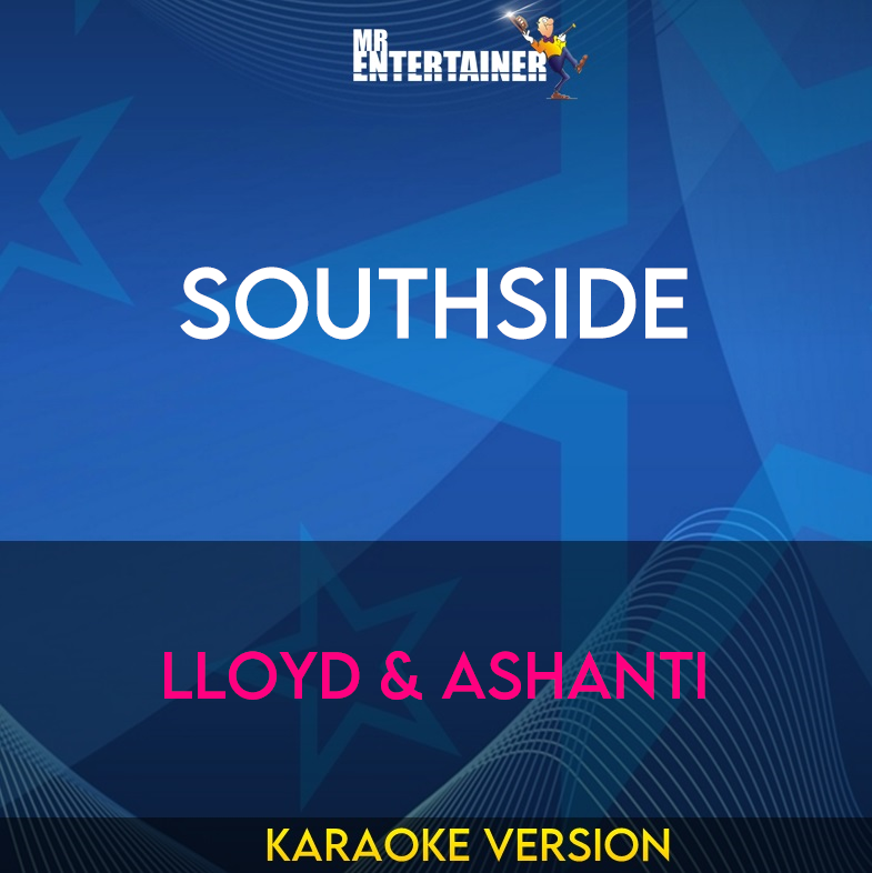 Southside - Lloyd & Ashanti (Karaoke Version) from Mr Entertainer Karaoke