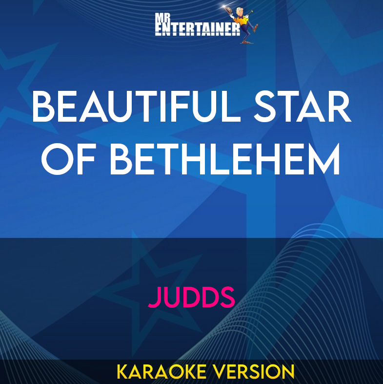 Beautiful Star Of Bethlehem - Judds (Karaoke Version) from Mr Entertainer Karaoke
