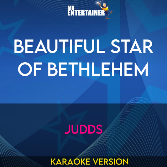 Beautiful Star Of Bethlehem - Judds (Karaoke Version) from Mr Entertainer Karaoke