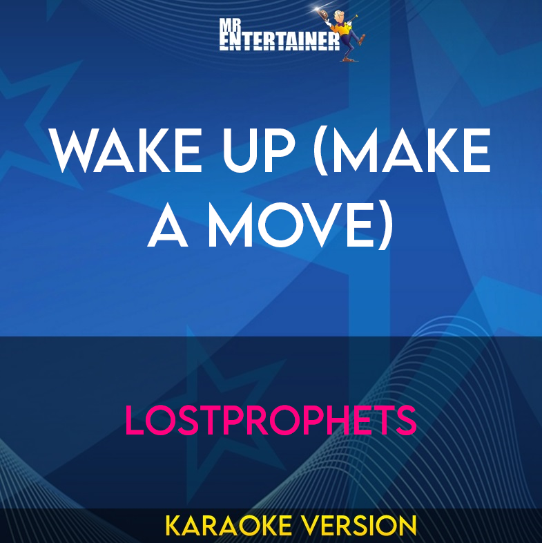 Wake Up (make A Move) - Lostprophets (Karaoke Version) from Mr Entertainer Karaoke