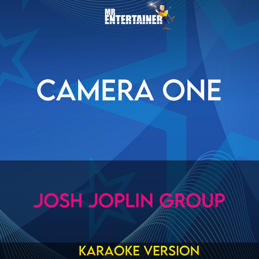 Camera One - Josh Joplin Group (Karaoke Version) from Mr Entertainer Karaoke