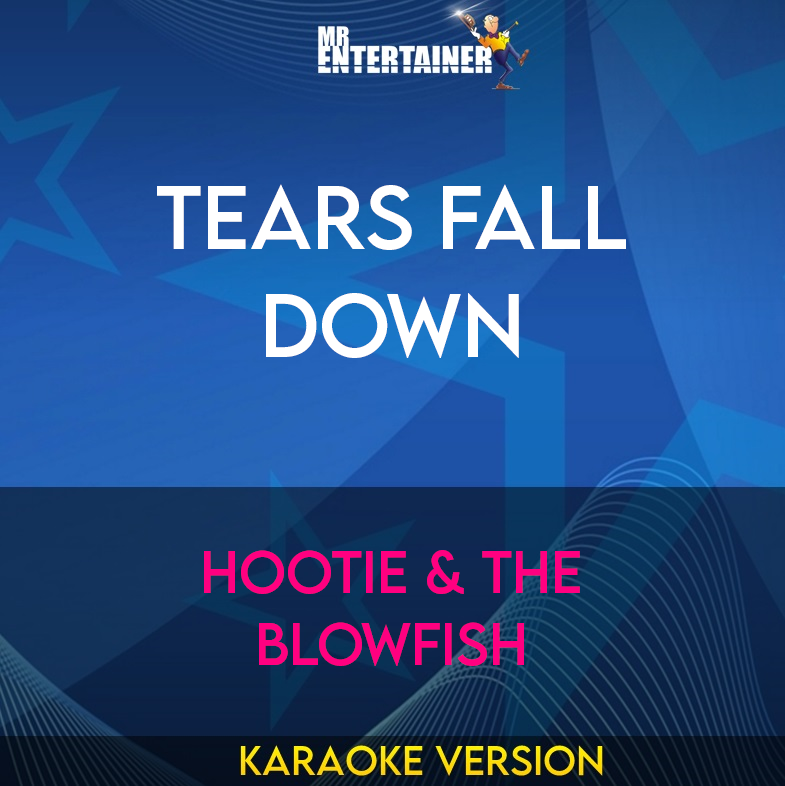 Tears Fall Down - Hootie & The Blowfish (Karaoke Version) from Mr Entertainer Karaoke