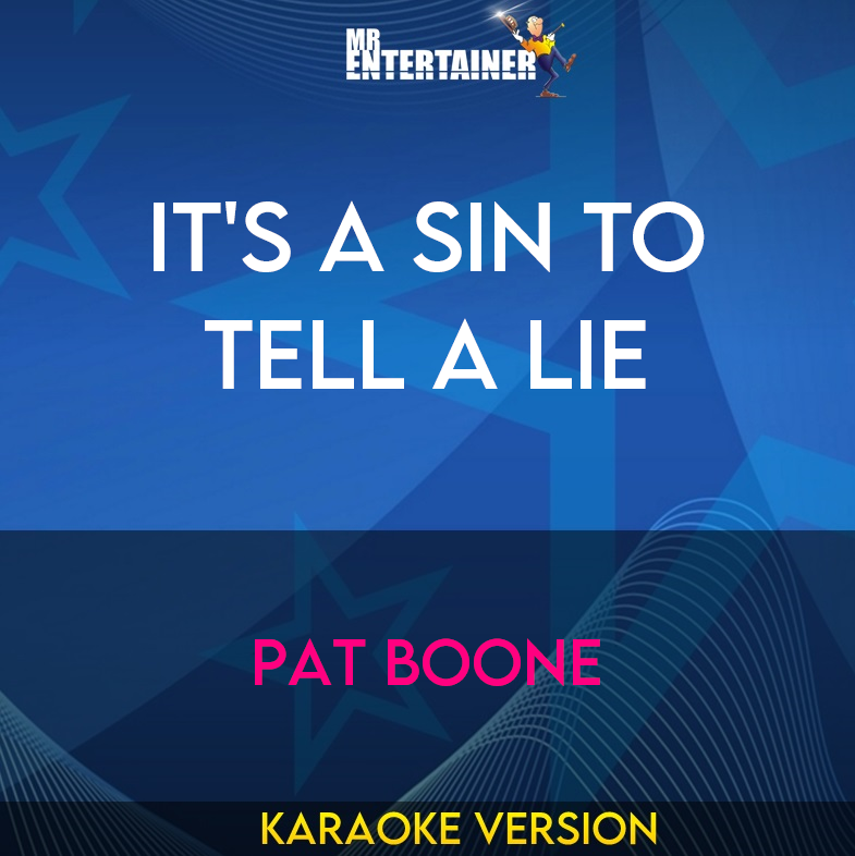 It's A Sin To Tell A Lie - Pat Boone (Karaoke Version) from Mr Entertainer Karaoke