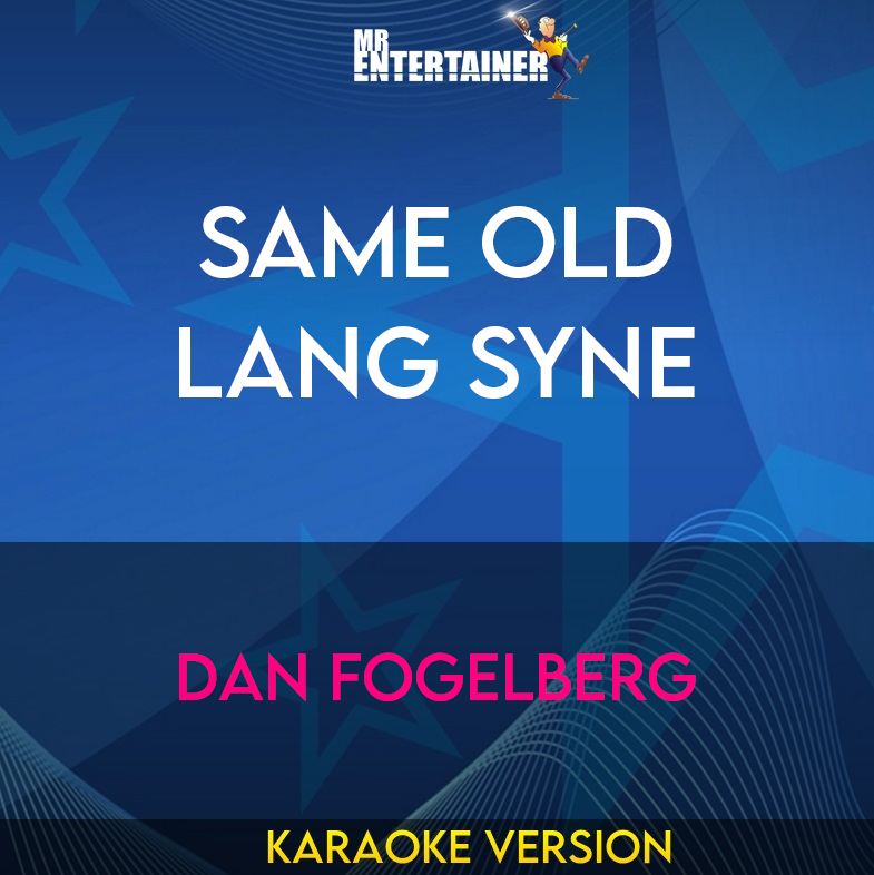 Same Old Lang Syne - Dan Fogelberg (Karaoke Version) from Mr Entertainer Karaoke