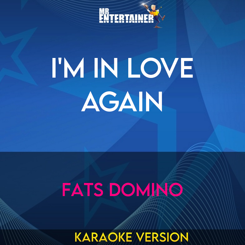 I'm In Love Again - Fats Domino (Karaoke Version) from Mr Entertainer Karaoke