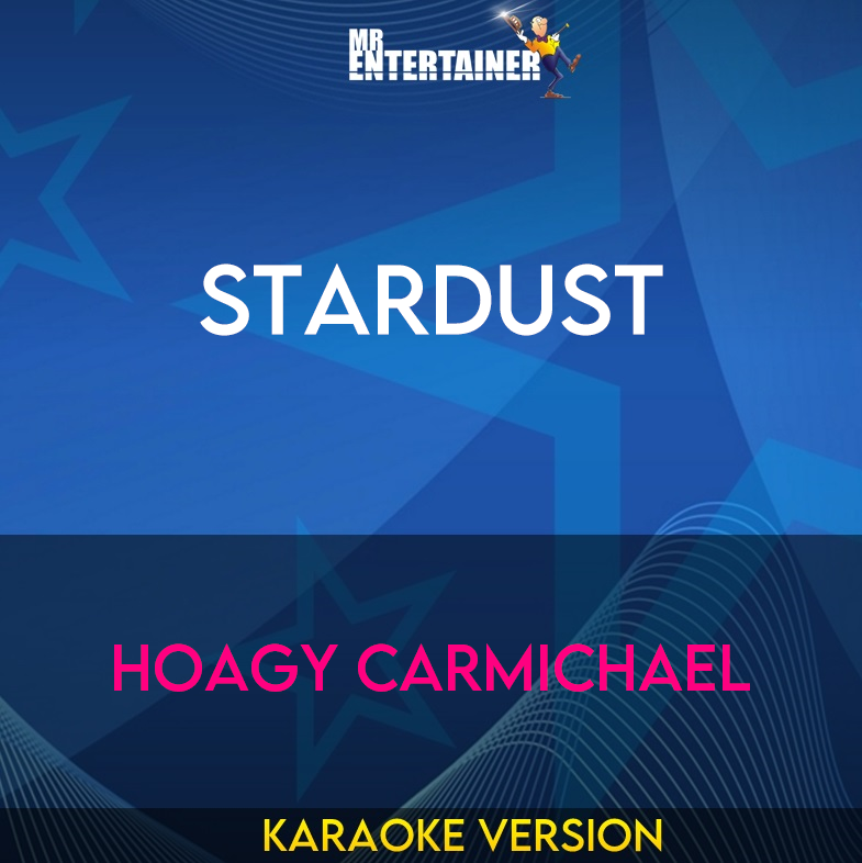 Stardust - Hoagy Carmichael (Karaoke Version) from Mr Entertainer Karaoke