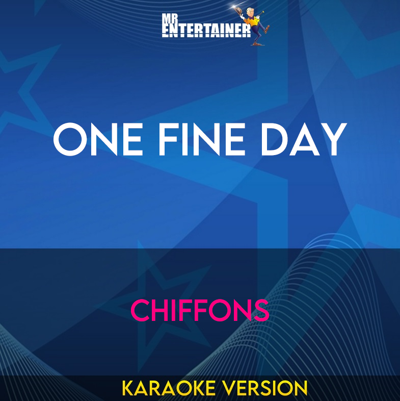 One Fine Day - Chiffons (Karaoke Version) from Mr Entertainer Karaoke