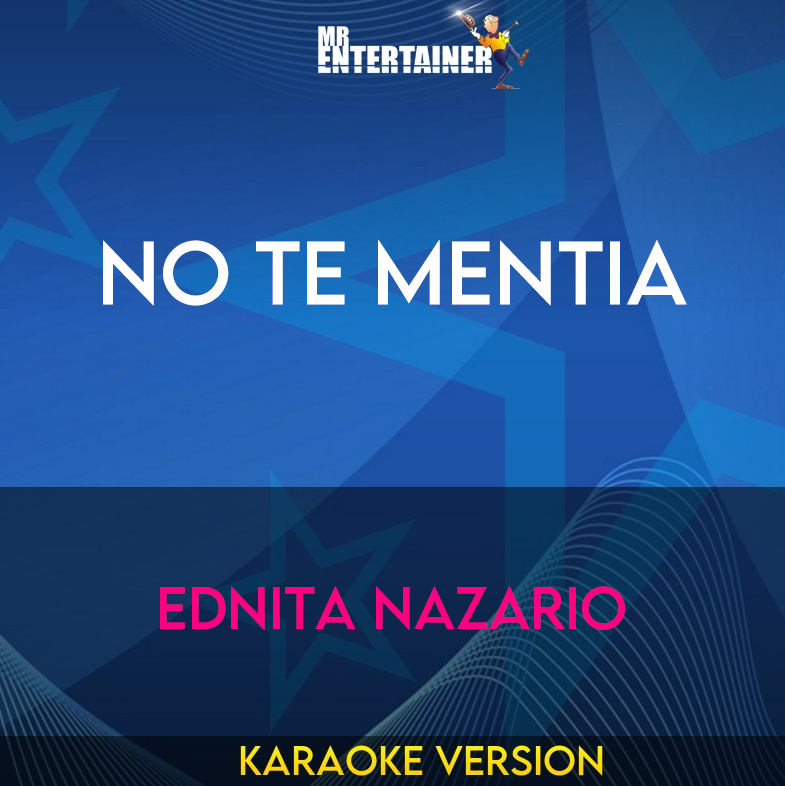 No te mentia - Ednita Nazario (Karaoke Version) from Mr Entertainer Karaoke