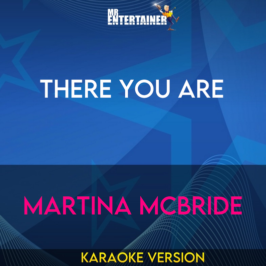 There You Are - Martina McBride (Karaoke Version) from Mr Entertainer Karaoke