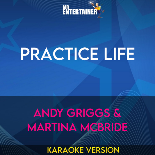 Practice Life - Andy Griggs & Martina Mcbride (Karaoke Version) from Mr Entertainer Karaoke